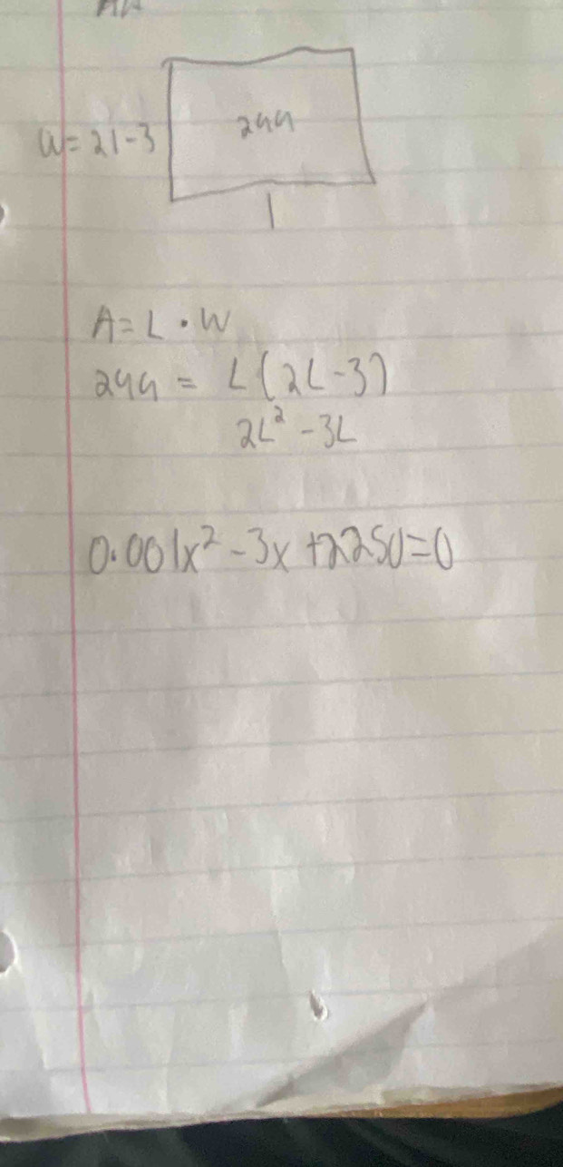 A=L· W
244=L(2L-3)
2L^2-3L
0.001x^2-3x+2250=0