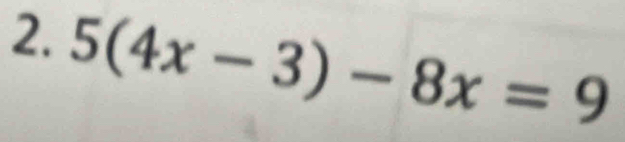 5(4x-3)-8x=9