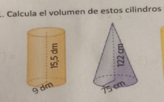 .. Calcula el volumen de estos cilindros