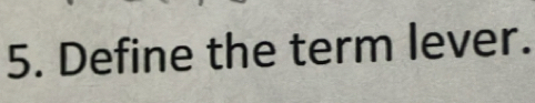 Define the term lever.