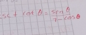 sec +cot θ = sen θ /7-cos θ  