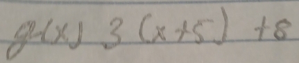 g^2(x) 3(x+5)+8