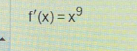 f'(x)=x^9