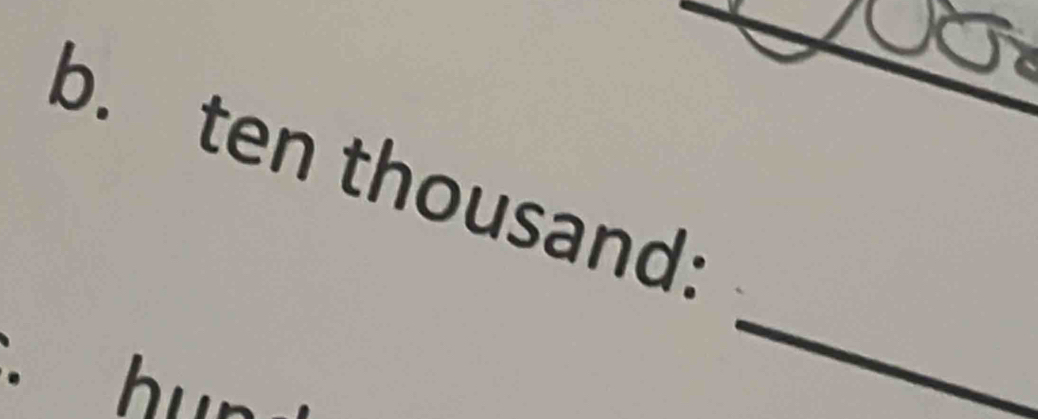 ten thousand: 
。 hun 
_