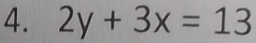 2y+3x=13