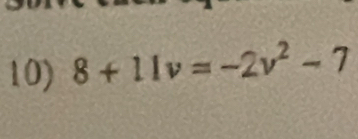 8+11v=-2v^2-7