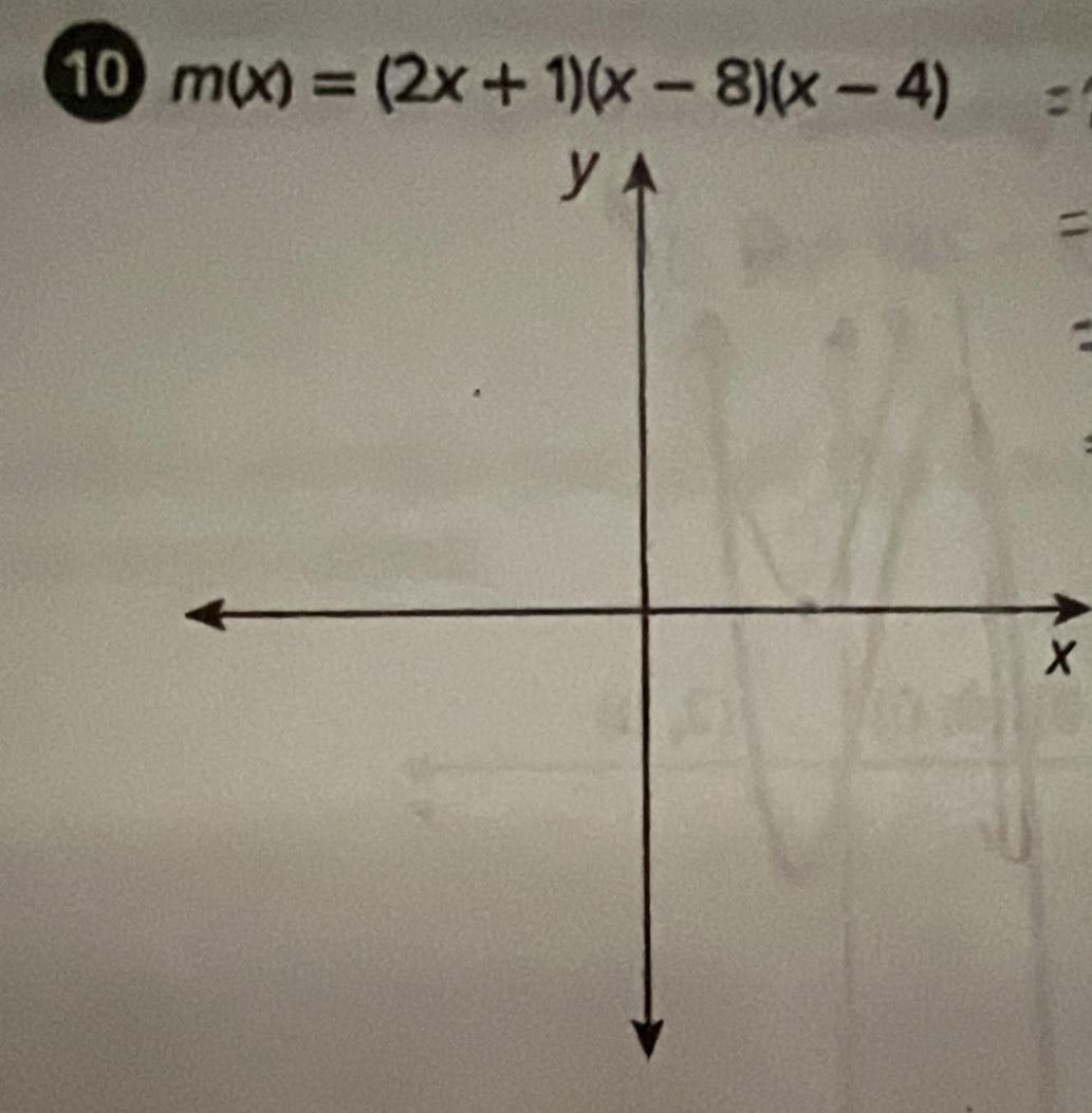 10 m(x)=(2x+1)(x-8)(x-4)
y
x