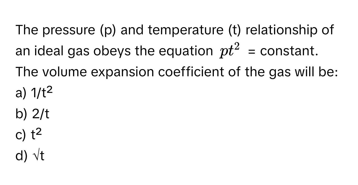 Solved: The pressure (p) and temperature (t) relationship of an ideal ...