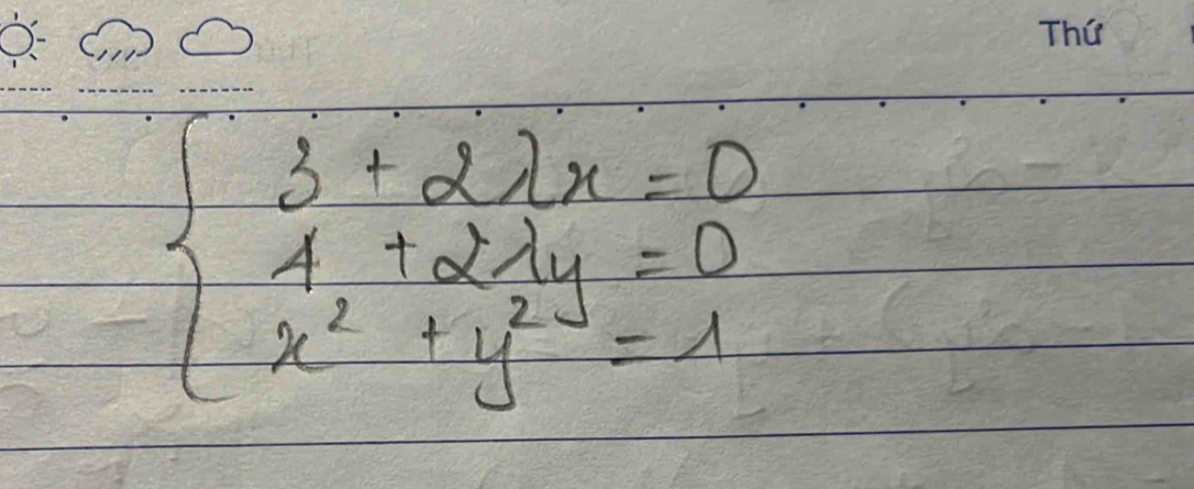 beginarrayl 3+2lambda x=0 4+2lambda y=0 x^2+y^2=1endarray.