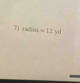 radius =12yd