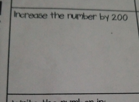 Increase the number by 200