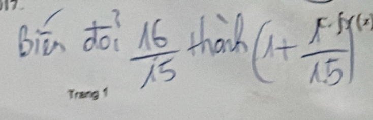 biā doì thanh (1+ π · 5/1.5 )^(1.5)
 16/15 
Treng!