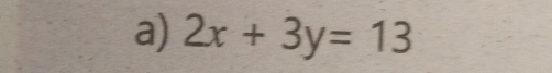 2x+3y=13