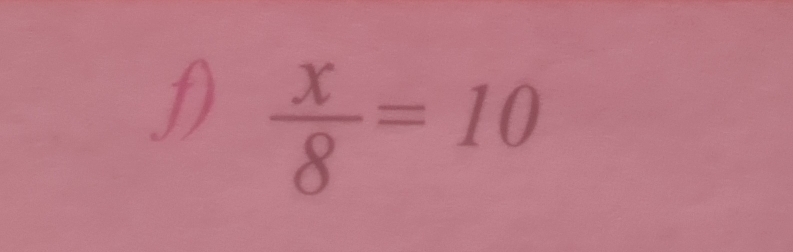  x/8 =10