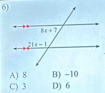 A) 8 B) -10
C) 3 D) 6