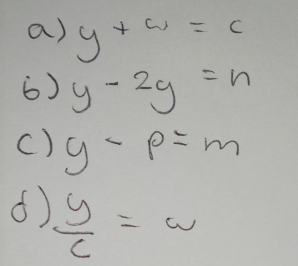 y+w=c
() y-2y=n
() y-p=m
()  y/c =w