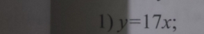 y=17x;