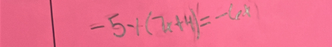 -5-1(7x+4)=-6x(x^x