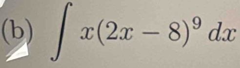 ∈t x(2x-8)^9dx