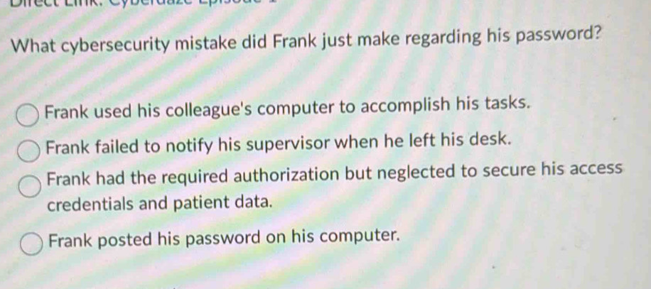 Solved: What cybersecurity mistake did Frank just make regarding his ...
