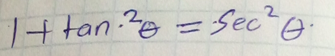 1+tan^2θ =sec^2θ.