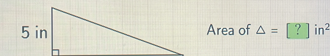 Area of △ =[?]in^2