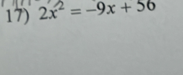 2x^2=-9x+56