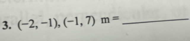 (-2,-1),(-1,7)m= _