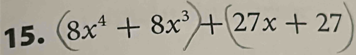 8xª + 8x³ + 27x + 27