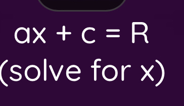 ax+c=R
(solve for x)