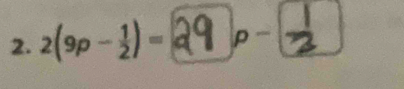 2(9p-1)=Q9 p-2