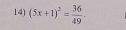 (5x+1)^2= 36/49 .