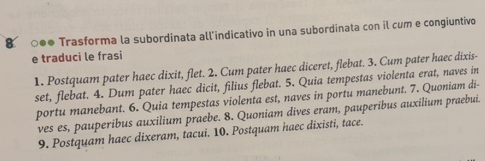Risolto:8 Trasforma la subordinata all’indicativo in una subordinata ...