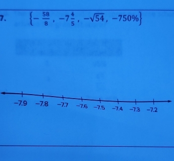  - 58/8 ,-7 4/5 ,-sqrt(54),-750% 