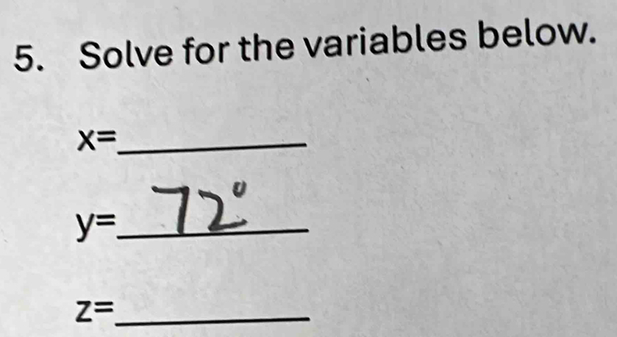 Solve for the variables below. 
_ x=
y= _
z= _