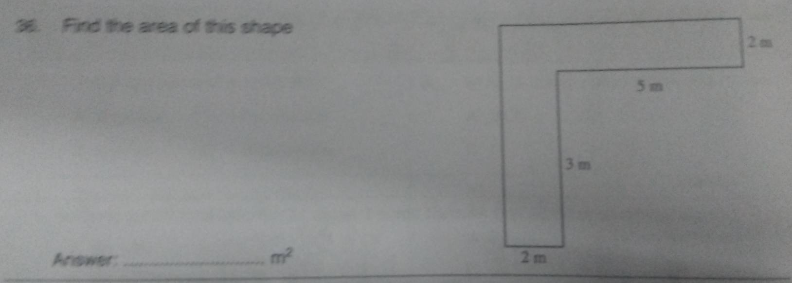 Find the area of this shape
m^2
Anower_