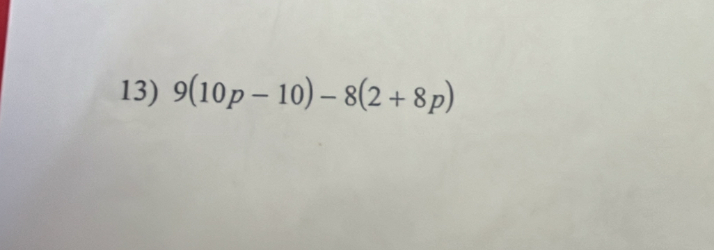 9(10p-10)-8(2+8p)