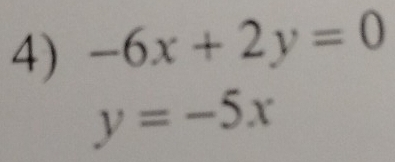 -6x+2y=0
y=-5x