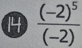 frac (-2)^5(-2)