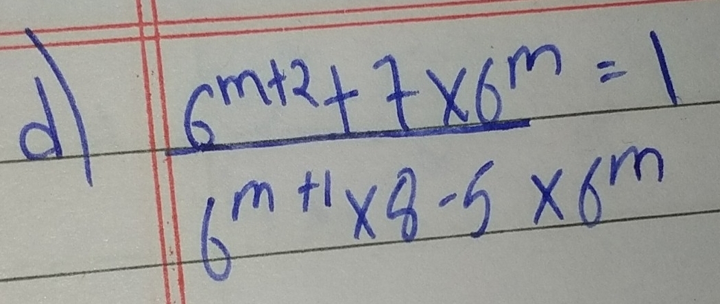  (6^(m+2)+7* 6^m)/6^(m+1)* 8-5* 6^m =1