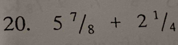 5^7/_8+2^1/_4