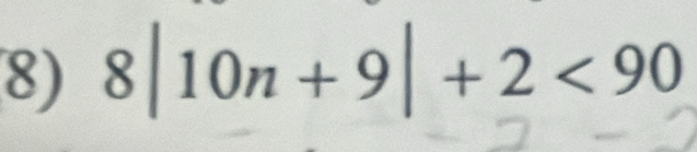 8|10n+9|+2<90</tex>