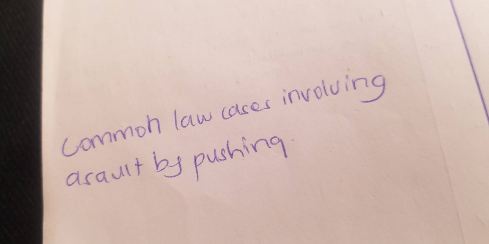 common law cases involving 
asault by pushing