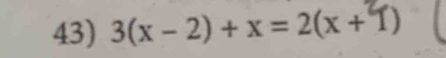 3(x - 2) + x = 2(x + T)