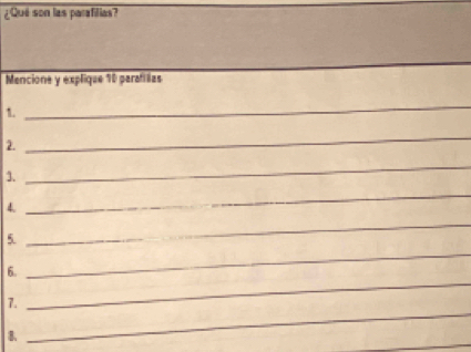 ¿Qué son las parafilias? 
Mencione y explique 10 parafi llas 
1. 
_ 
2. 
_ 
1. 
_ 
4. 
_ 
_ 
_ 
5. 
_ 
6. 
_ 
7. 
B、