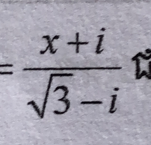 = (x+i)/sqrt(3)-i 