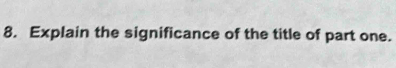 Explain the significance of the title of part one.