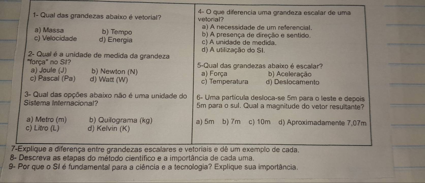 9- Por que o SI é fundamental para a ciência e a tecnologia? Explique sua importância.