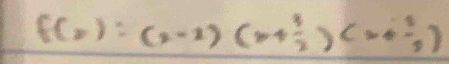 f(x):(x-2)(x+ 1/2 )(x+ 1/2 )