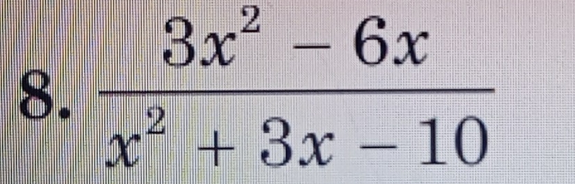  (3x^2-6x)/x^2+3x-10 